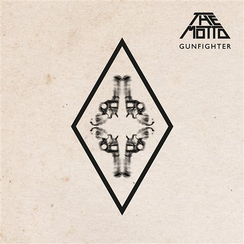Gunfighter The MOTTO