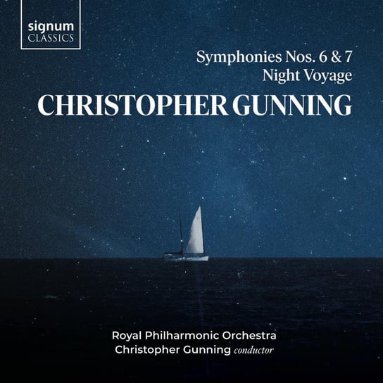 Gunning: Symphonies Nos. 6 & 7 Night Voyage Royal Philharmonic Orchestra