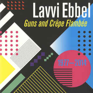 Guns and Crepe Flambee (1977-2014), płyta winylowa Lavvi Ebbel