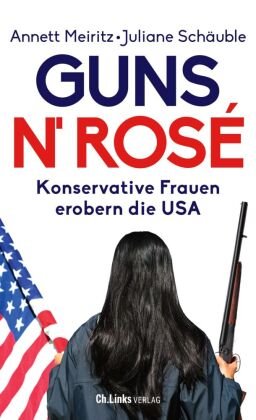 Guns n' Rosé Ch. Links Verlag