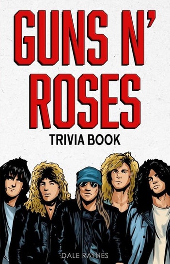 Guns N' Roses Trivia Book Bridge Press, Inc.