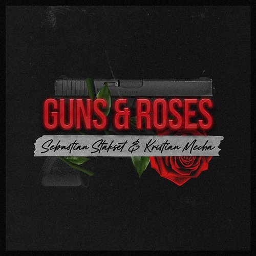 GUNS & ROSES Sebastian Stakset, Kristian Mecha