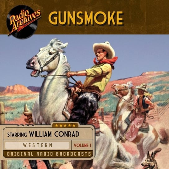 Gunsmoke. Volume 1 John Meston, William Conrad