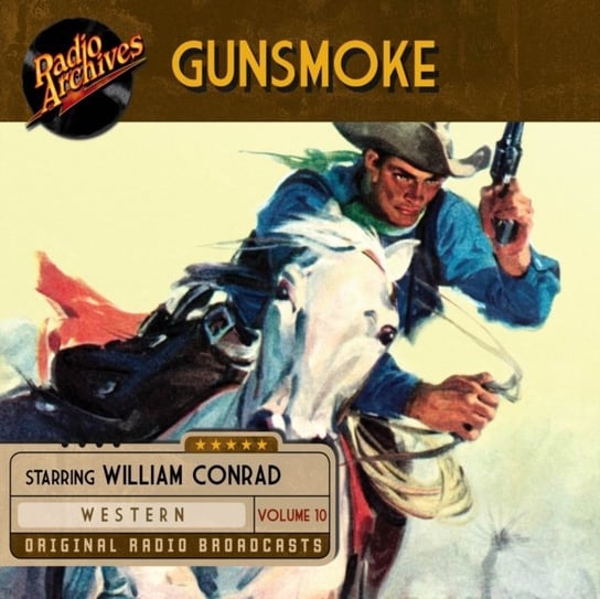 Gunsmoke.Volume 10 John Meston, William Conrad