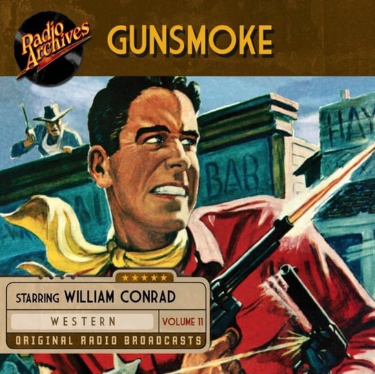 Gunsmoke. Volume 11 John Meston, William Conrad