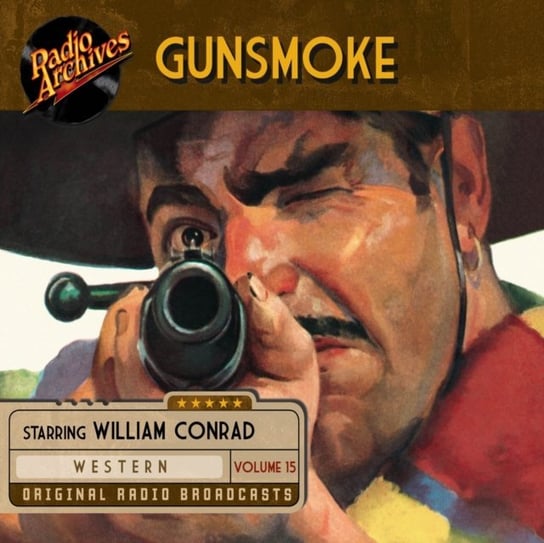 Gunsmoke. Volume 15 John Meston, William Conrad