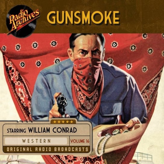 Gunsmoke. Volume 16 John Meston, William Conrad