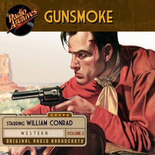 Gunsmoke. Volume 2 John Meston, William Conrad