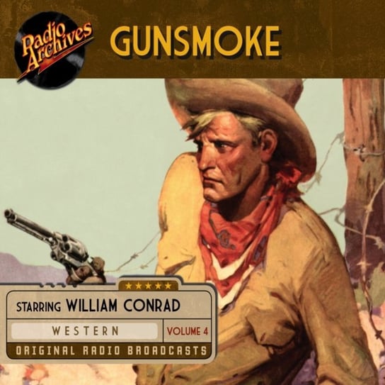 Gunsmoke. Volume 4 John Meston, William Conrad