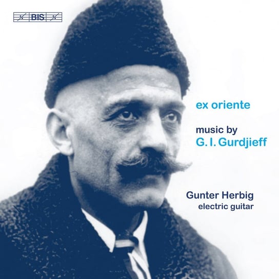 Gurdjieff: Ex Oriente Herbig Gunther