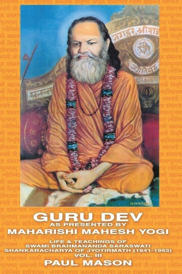 Guru Dev as Presented by Maharishi Mahesh Yogi Mason Paul