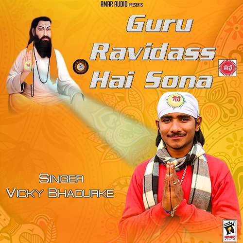 Guru Ravidass Hai Sona Vicky Bhadurke