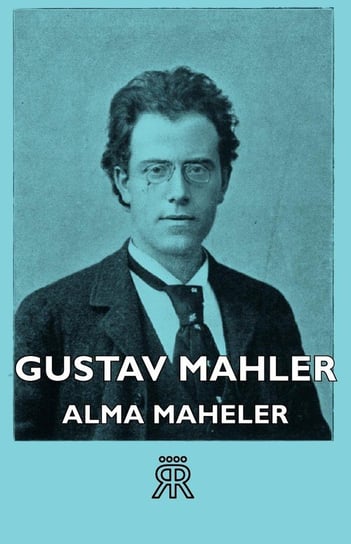Gustav Mahler Maheler Alma