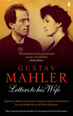 Gustav Mahler: Letters to his Wife Mahler Gustav