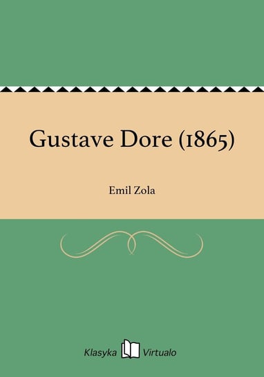 Gustave Dore (1865) Zola Emil