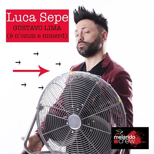 Gustavo lima (è n'omm e merd...) Luca Sepe