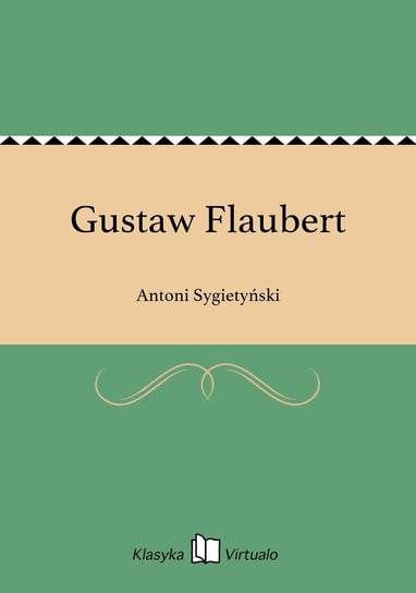 Gustaw Flaubert Sygietyński Antoni