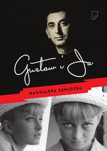Gustaw i ja Zawadzka Magdalena