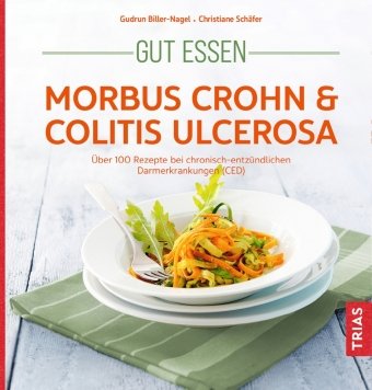 Gut essen - Morbus Crohn & Colitis ulcerosa Trias