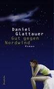 Gut gegen Nordwind Glattauer Daniel