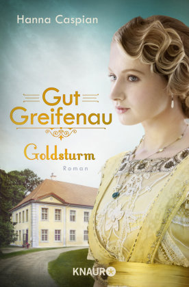Gut Greifenau - Goldsturm Droemer/Knaur
