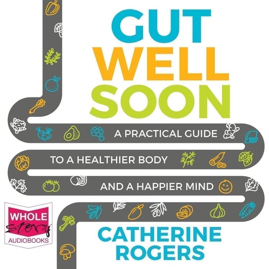 Gut Well Soon Catherine Rogers