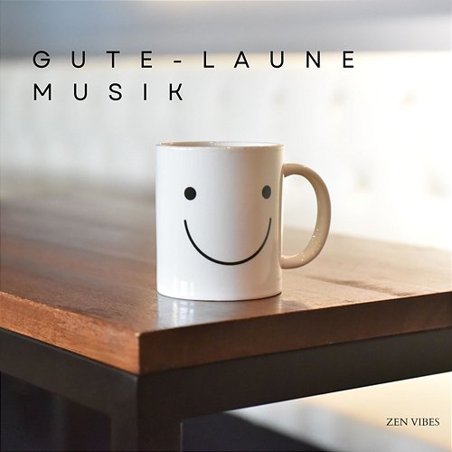 Gute-Laune Musik (Endlos Wiederholbare Sequenz) Zen Vibes