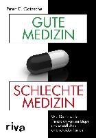 Gute Medizin, schlechte Medizin Gøtzsche Peter C.