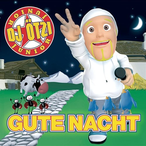 Gute Nacht DJ Ötzi Junior