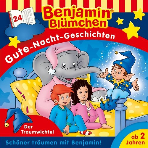 Gute-Nacht-Geschichten - Folge 24: Der Traumwichtel Benjamin Blümchen