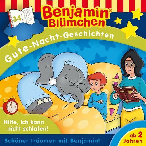 Gute-Nacht-Geschichten - Folge 34: Hilfe, ich kann nicht schlafen! Benjamin Blümchen