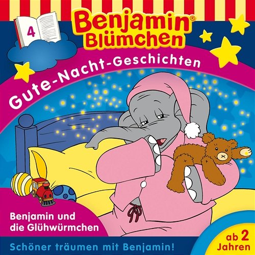 Gute-Nacht-Geschichten - Folge 4: Benjamin und die Glühwürmchen Benjamin Blümchen