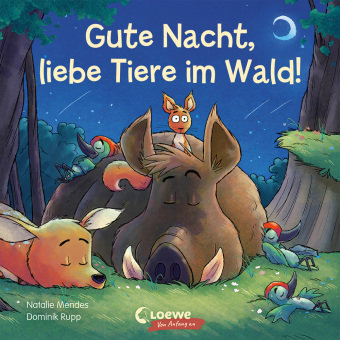 Gute Nacht, liebe Tiere im Wald! Loewe Verlag