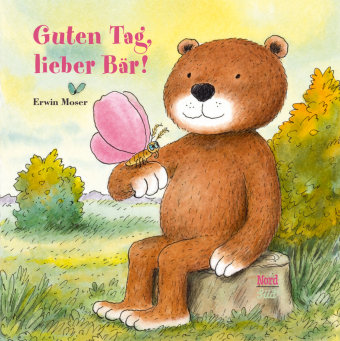 Guten Tag, lieber Bär! NordSüd Verlag