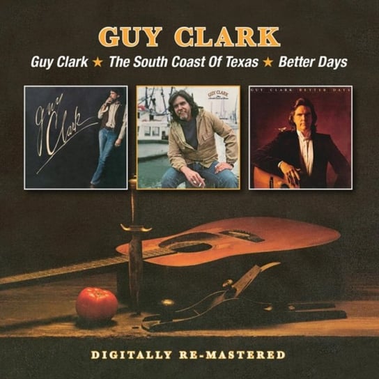 Guy Clark / The South Coast Of Texas / Better Days Clark Guy