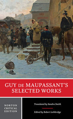Guy de Maupassant's Selected Works De Maupassant Guy