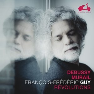 Guy Francois-Frederic - Debussy Murail Revolutions Guy Francois-Frederic