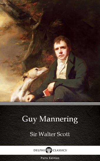 Guy Mannering by Sir Walter Scott (Illustrated) Scott Sir Walter