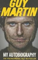 Guy Martin: My Autobiography Martin Guy