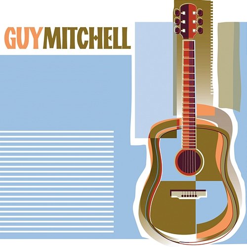 Guy Mitchell Guy Mitchell