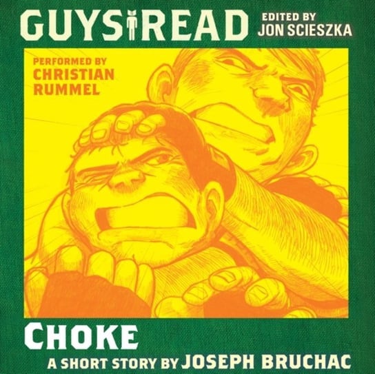 Guys Read: Choke Bruchac Joseph