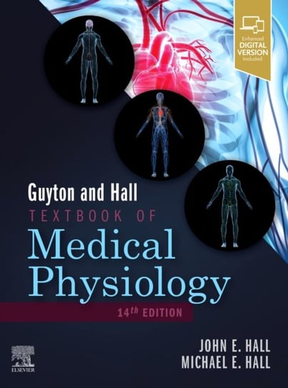 Guyton and Hall Textbook of Medical Physiology Opracowanie zbiorowe