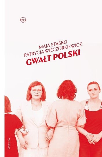 Gwałt Polski Staśko Maja, Wieczorkiewicz Patrycja