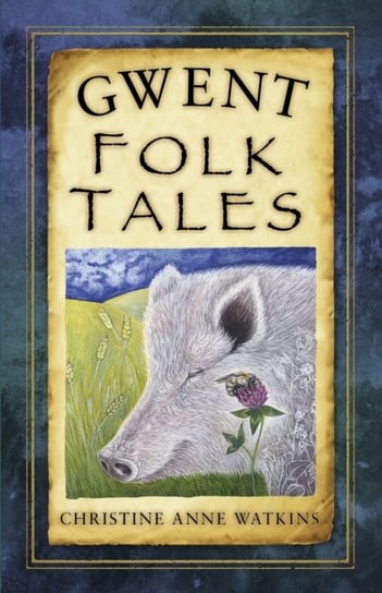 Gwent Folk Tales Christine Anne Watkins