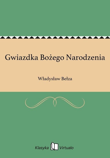 Gwiazdka Bożego Narodzenia Bełza Władysław