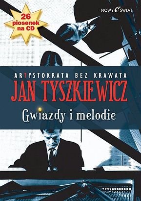 Gwiazdy i melodie. Arytroktrata bez krawata + CD Tyszkiewicz Jan