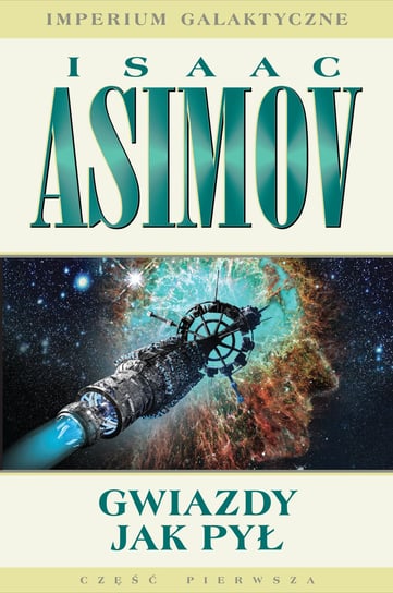 Gwiazdy jak pył. Imperium Galaktyczne. Tom 1 Asimov Isaac