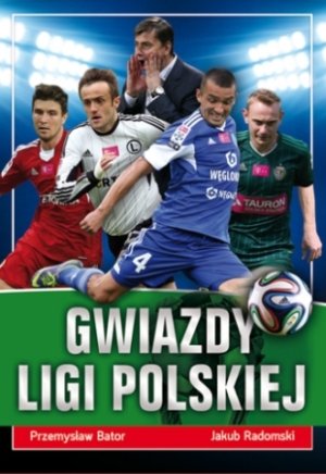 Gwiazdy ligi polskiej Bator Przemysław, Radomski Jakub