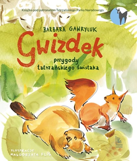 Gwizdek, przygody tatrzańskiego świstaka Gawryluk Barbara