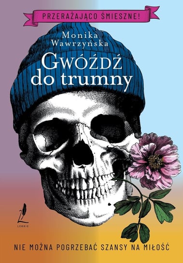 Gwóźdź do trumny - ebook mobi Wawrzyńska Monika